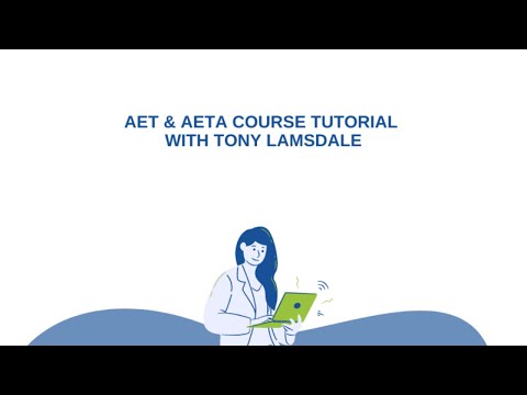 AET & AETA Course Tutorial