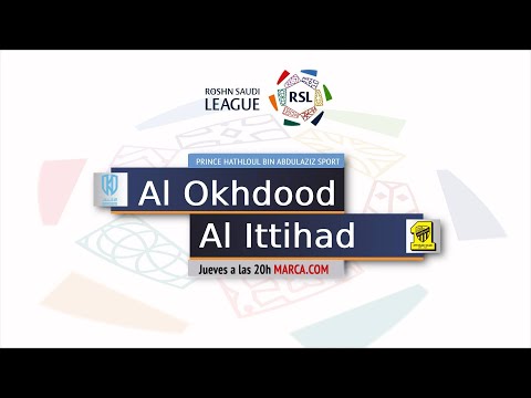 LIGA SAUDI | Directo | Al Okhdood - Al Ittihad, EN VIVO