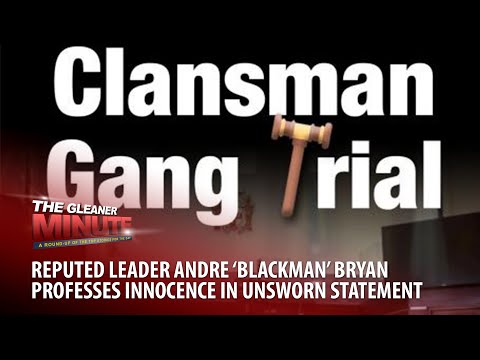 THE GLEANER MINUTE: ‘Blackman’ affirms innocence  | Man killed at Judgement Yard | Kamina in Rwanda