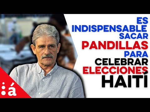 Es indispensable sacar pandillas para celebrar elecciones Haití