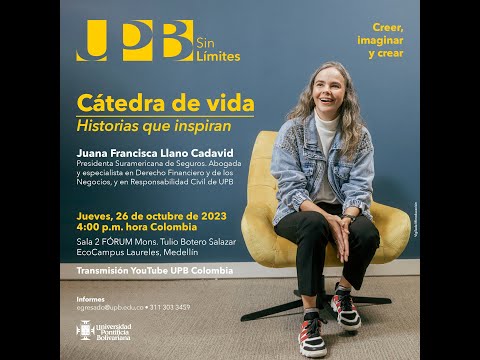 Juana Francisca Llano Cadavid, presidenta de Seguros de Suramericana | Cátedra de Vida UPB