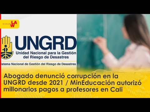 Ocultaron corrupción en UNGRD: Abogado / La angustia de profes por falta en salud