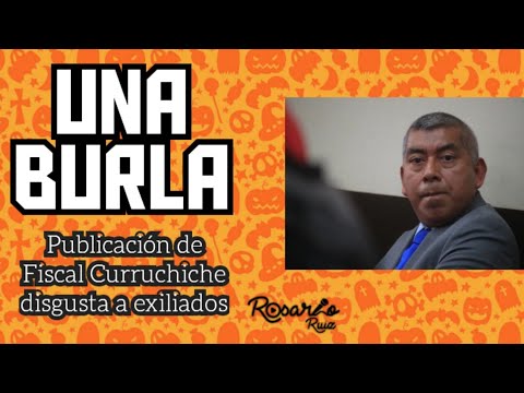 Fiscal Rafael Curruchiche comparte un mensaje que casó molestias en los exiliados guatemaltecos