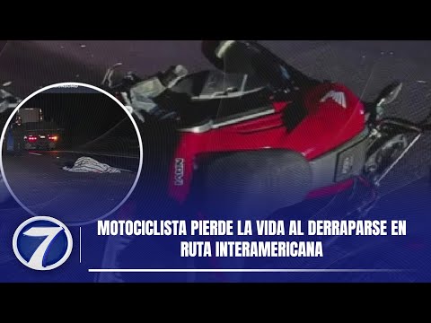 Motociclista pierde la vida al derraparse en Ruta Interamericana