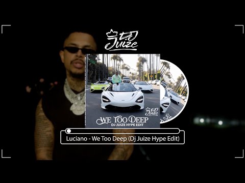 Luciano - We Too Deep (Dj Juize Hype Edit)