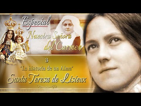 Nuestra Señora del Carmen? + Lectura Espiritual: Sta Teresa de Lisieux ?