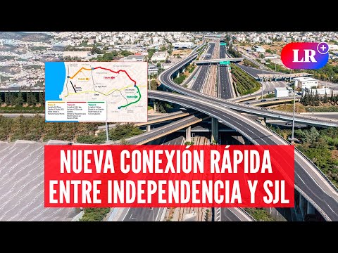 NUEVO ANILLO VIAL conectará  SAN JUAN DE LURIGANCHO a INDEPENDENCIA en 5 minutos: conoce la ruta