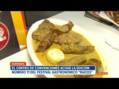 El Centro de Convenciones de Guayaquil acoge la edición número 11 del Festival Gastronómico Raíces