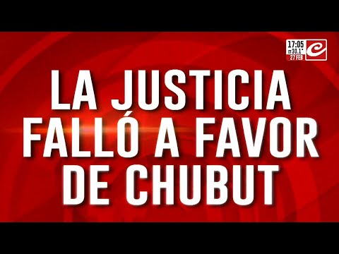 La justicia falló a favor de Chubut: la respuesta de los gobernadores