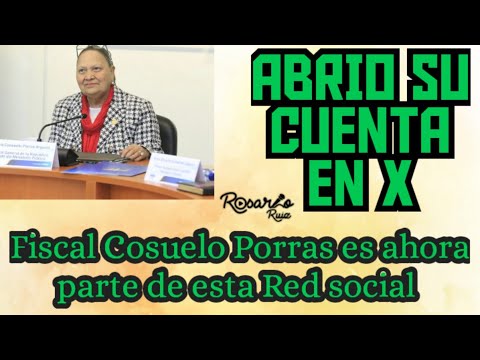 Fiscal General del Ministerio Público Consuelo Porras abre su cuenta oficial en la Red Social X