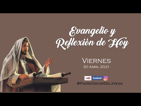 Evangelio y Reflexión de Hoy