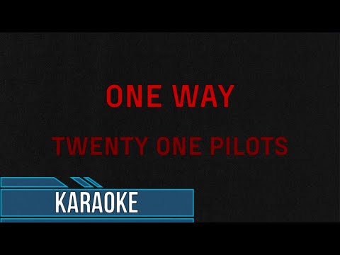 Twenty One Pilots - One Way (Karaoke)