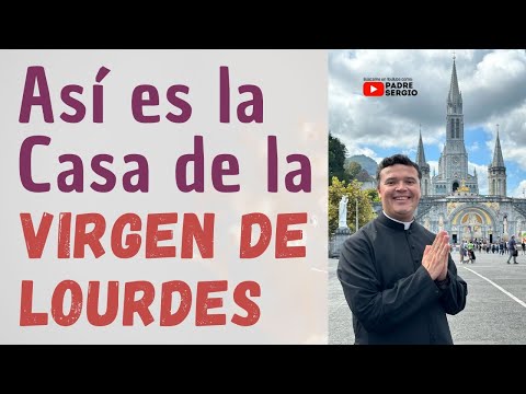 Asi? la Casa (Santuario) de la Virgen de Lourdes