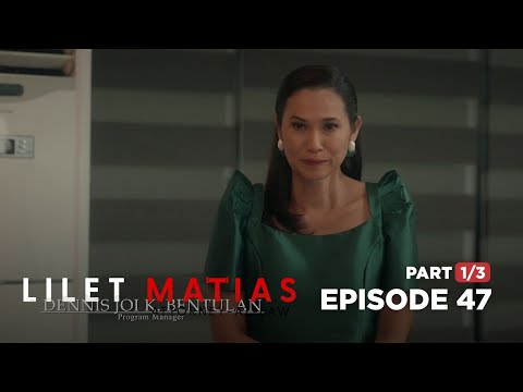 Lilet Matias, Attorney-At-Law: The fierce lawyer breaks down in court! (Full Episode 47 - Part 1/3)