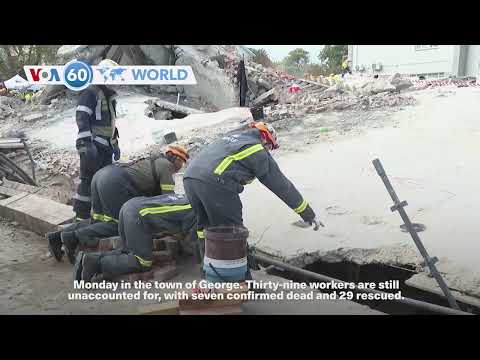 VOA60 World PM- Thirty-nine workers unaccounted for in South Africa building collapse