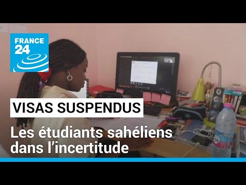 Les étudiants sahéliens dans l’incertitude face à la suspension des visas pour la France