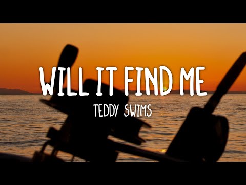 Teddy Swims - Will It Find Me (Lyrics)