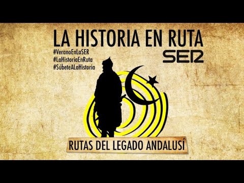 La Historia en Ruta 3: El legado Andalusí (22/06/2019)