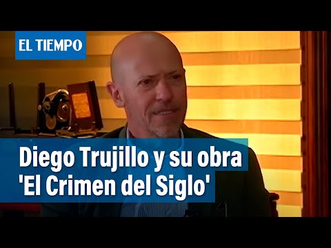 Diego Trujillo entrevistado por Maria Beatriz Echandia | Entrevista | El Tiempo