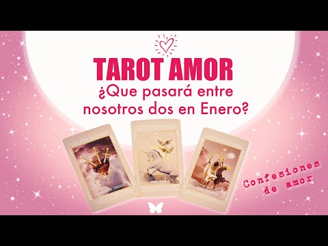 ?QUE PASARA ENTRE NOSOTROS DOS EN ENERO 2024? CONFESIONES DE AMOR ? TAROT INTERACTIVO AMOR