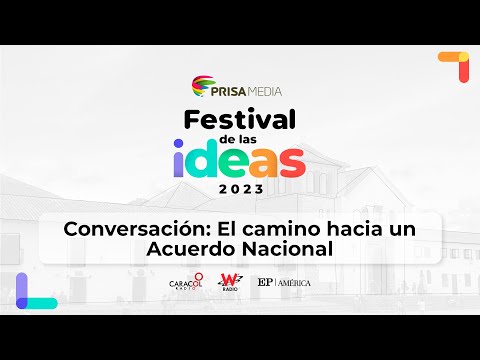 Festival de las Ideas 2023: Conversatorio: El camino hacia un Acuerdo Nacional | Caracol Radio