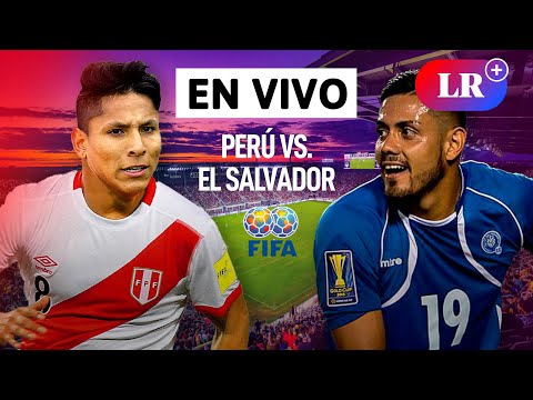Perú vs. El Salvador: EN VIVO Amistoso Internacional 2022 | Líbero Reacción