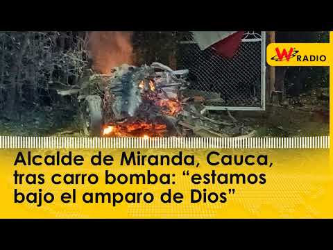 Alcalde de Miranda, Cauca, tras carro bomba: “estamos bajo el amparo de Dios”