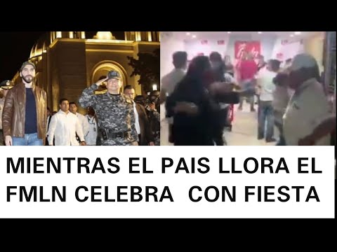 MIENTRAS EL PAIS LLORA EL FMLN CELEBRA PARADOJAS DE LA VIDA!