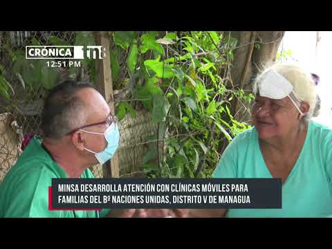 MINSA atiende con clínicas móviles en el Distrito V de Managua - Nicaragua