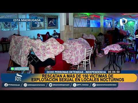 Independencia: rescatan a 150 mujeres dentro de locales nocturnos