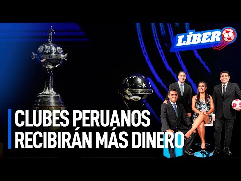 ¿Cuánto recibirán los peruanos por participar en la Copa Libertadores y Sudamericana? | Líbero