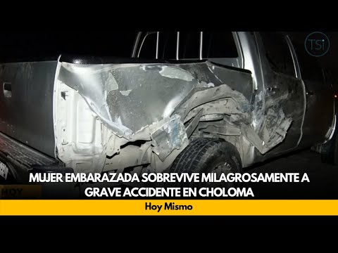 Mujer embarazada sobrevive milagrosamente a grave accidente en Choloma