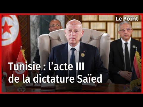 Tunisie : l’acte III de la dictature Saïed