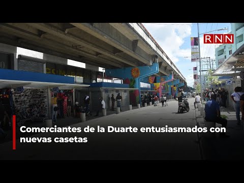 Comerciantes de la Duarte entusiasmados con nuevas casetas