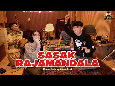 SASAK RAJAMANDALA - Masder X Chelen Putri [Cover Bajidor]