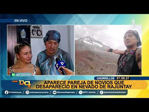 Aparece pareja perdida en Rajuntay: Rosa y Jimmy cuentan cómo sobrevivieron en el nevado