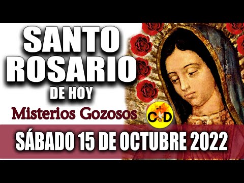 EL SANTO ROSARIO DE HOY SÁBADO 15 de OCTUBRE 2022 MISTERIOS GOZOSOS Santo ROSARIO VIRGEN Rezo ?