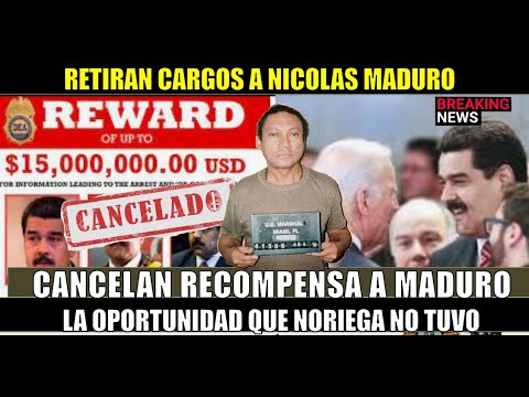 URGENTE! Retiran cargos a Maduro CANCELAN recompensa de 15 millones