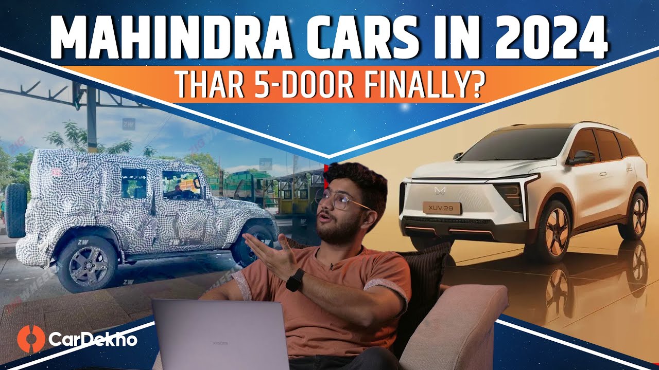 Upcoming Mahindra Cars In 2024 | Thar 5-door, XUV300 and 400 Facelift, Electric XUV700 And More!