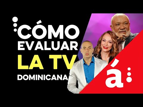 Como se debe evaluar la TV dominicana y las figuras del entretenimiento en política