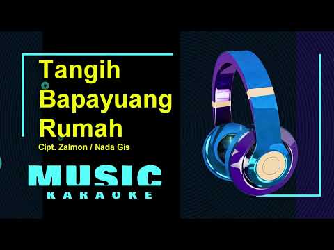 TANGIH BAPAYUANG RUMAH  -  Karaoke Minang  - Zalmon -  Nada Gis