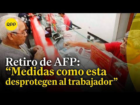 Joaquín Rey afirma que un posible nuevo retiro de AFP representa una antirreforma