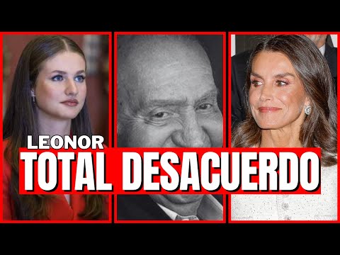 Leonor DESOBEDECE a Letizia Ortiz está en TOTAL DESACUERDO con la ACTITUD hacia Juan Carlos I