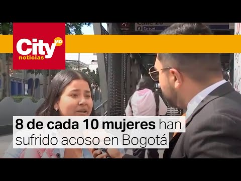 8 de cada 10 mujeres han sido víctimas de acoso en Bogotá | CityTv