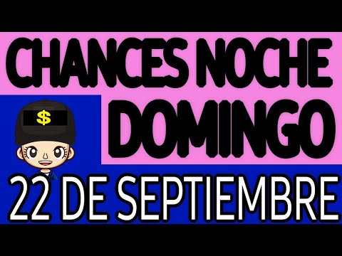 Resultado Chances de la Noche del Domingo 22 de Septiembre de 2024