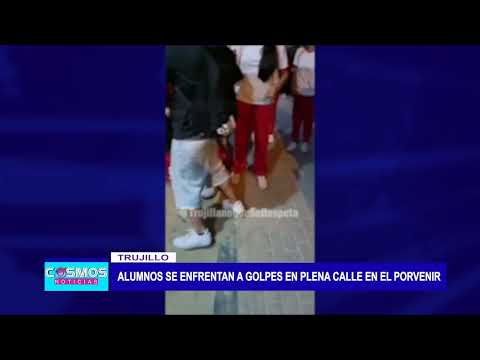 Trujillo: Alumnos se enfrentan a golpes en plena calle en El Porvenir