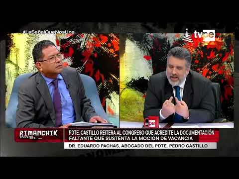 Rimanchik | Dr. Eduardo Pachas, abogado del presidente Pedro Castillo