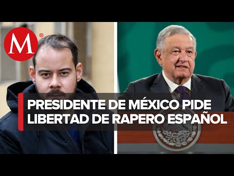 AMLO pide libertad del rapero español Pablo Hasél