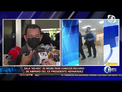 Once Noticias | Sala AD-HOC se reúne para conocer recurso de amparo del ex presidente Hernández