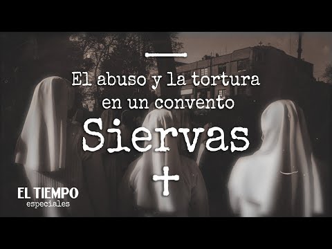 Reportaje multimedia_ El abuso sexual y la tortura en un convento de Antioquia | El Tiempo